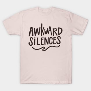 Awkward silence T-Shirt